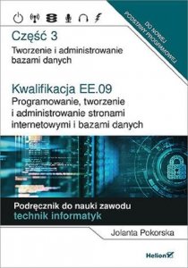 Kwalifikacja EE.09. Programowanie, tworzenie i administrowanie stronami internetowymi i bazami danych