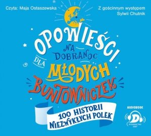 Opowieści na dobranoc dla młodych buntowniczek