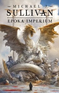 Epoka imperium Legendy Pierwszego Imperium Tom 6