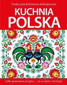 Kuchnia polska Tradycyjna - Domowa - Świąteczna
