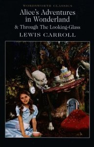 Alice's Adventures in Wonderland & Through The Looking-Glass