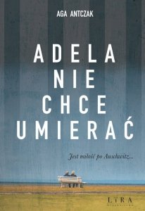 Adela nie chce umierać