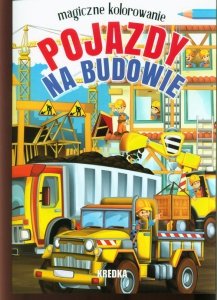 Magiczne kolorowanie Pojazdy na budowie