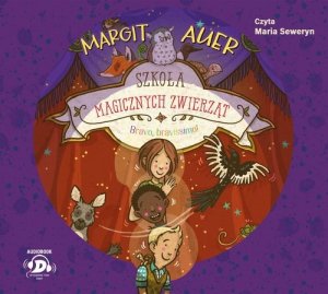 Szkoła magicznych zwierząt. Bravo, bravissimo!