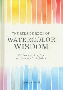 The Bedside Book of Watercolor Wisdom