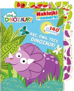 Lubię Dinozaury Naklejki na numerki. Raz, dwa, trzy, DINOZAUR!