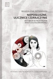 Nieposłuszne ulicznice i zdrajczynie