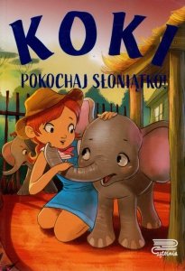 Koki. Pokochaj słoniątko!