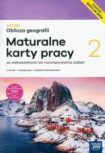 Nowe Oblicza geografii 2. Maturalne karty pracy ucznia Zakres rozszerzony