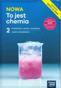 NOWA To jest chemia 2 Podręcznik Zakres rozszerzony