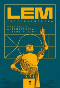 Intelektronika Przyjaciel Automateusza i inne utwory