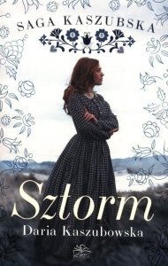 Saga kaszubska Tom 1 Sztorm