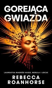Gorejąca gwiazda Trylogia Między niebem a ziemią Tom 2