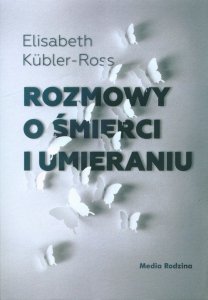 Rozmowy o śmierci i umieraniu