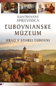 Zamek w Starej Lubowli. Hrad v Starej Ľubovni. Przewodnik ilustrowany - wersja słowacka 