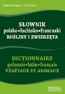 Słownik polsko-łacińsko-francuski. Rośliny i zwierzęta 