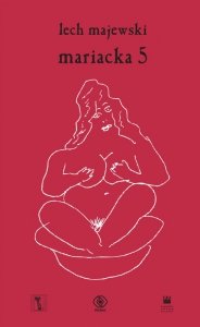 Mariacka 5 czyli dwanaście pieśni spowiednich pani heli