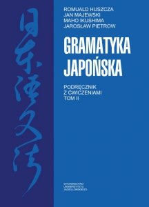 Gramatyka japońska. Podręcznik z ćwiczeniami. Tom 2