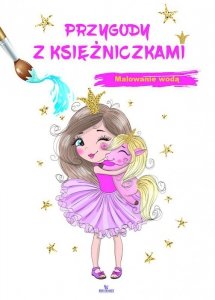 Przygody z księżniczkami. Malowanie wodą