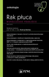 Rak płuca. Współczesne podejście. W gabinecie lekarza specjalisty. Onkologia