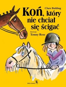 Koń, który nie chciał się ścigać. Charlie i Wojownik