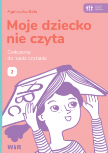 Moje dziecko nie czyta Ćwiczenia do nauki czytania Zeszyt 2