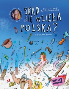 Skąd się wzięła Polska? Niezła historia!