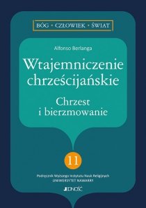 Wtajemniczenie chrześcijańskie. Chrzest i bierzmowanie