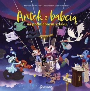 Antek z babcią na podniebnym szlaku. Antek i babcia. Tom 3