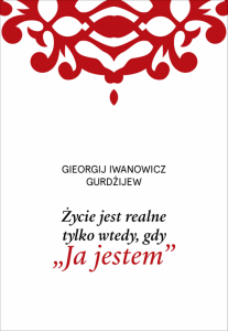 Życie jest realne tylko wtedy, gdy „Ja jestem” wyd. 2025