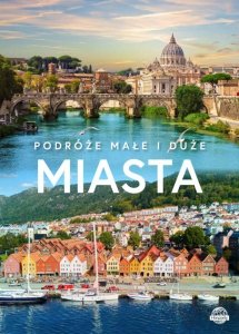 Miasta. Podróże małe i duże