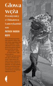 Głowa węża. Przemytnicy z Chinatown i amerykański sen