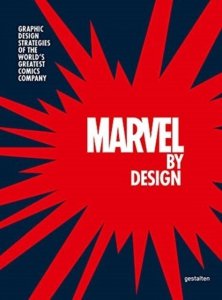 Marvel By Design. Graphic Design Strategies of the World's Greatest Comics Company wer. angielska