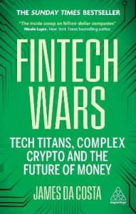 Fintech Wars. Tech Titans, Complex Crypto and the Future of Money wer. angielska