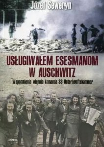 Usługiwałem esesmanom z Auschwitz. Wspomnienia więźnia z komanda Unterkunskammer wyd. 2025