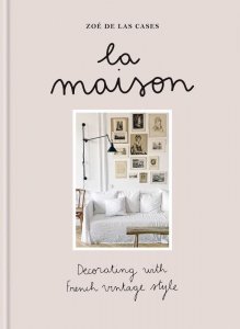 La Maison. Decorating with French vintage style wer. angielska