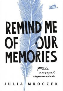 Remind Me of Our Memories. Fale naszych wspomnień