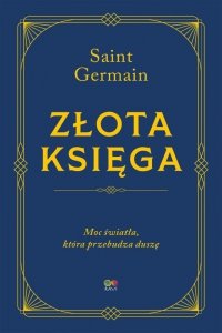 Złota Księga. Moc światła, która przebudza duszę