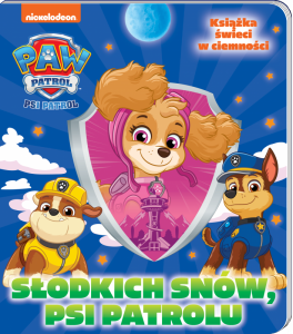 Słodkich snów, Psi Patrolu. Słodkich snów