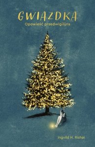 Gwiazdka. Opowieść przedwigilijna