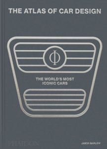 The Atlas of Car Design. The World's Most Iconic Cars