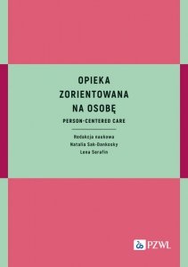 Opieka zorientowana na osobę. Person-centered care
