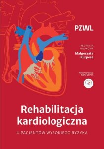Rehabilitacja kardiologiczna u pacjentów wysokiego ryzyka