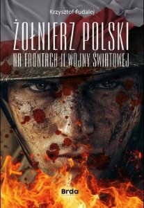 Żołnierz polski na frontach II wojny światowej