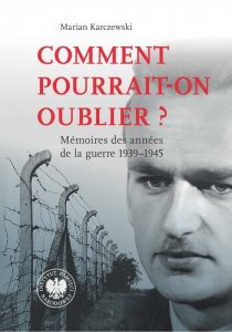 Comment pourrait-on oublier? Mémoires des années de la guerre 1939–1945
