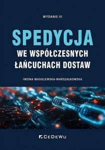Spedycja we współczesnych łańcuchach dostaw wyd. 3