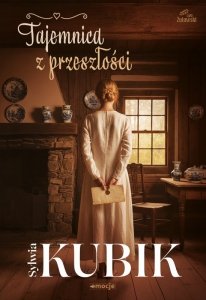 Tajemnica z przeszłości. Cykl Żuławski. Tom 2