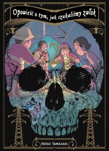 Opowieść o tym, jak szukaliśmy zwłok. Tom 2