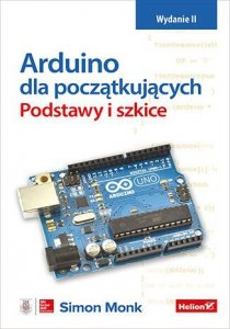 Arduino dla początkujących. Podstawy i szkice wyd. 2