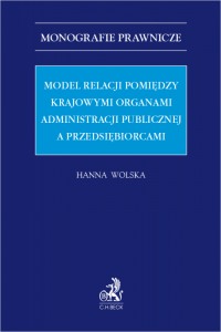 Model relacji pomiędzy krajowymi organami administracji publicznej a przedsiębiorcami